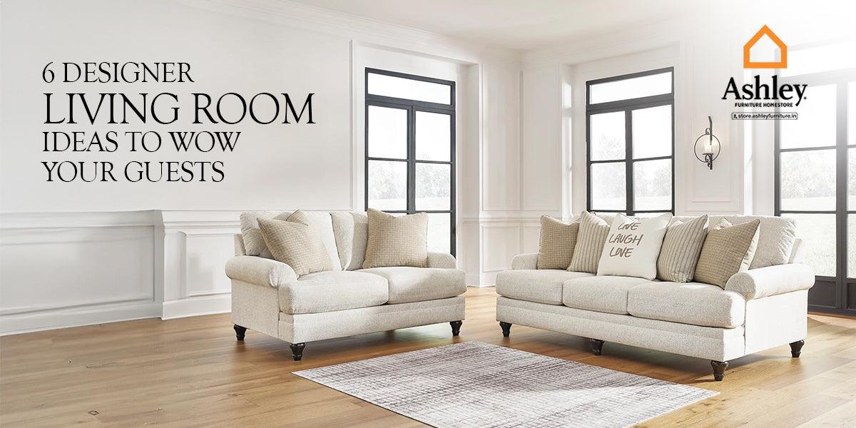 6 Designer Living Room Ideas to Wow Your Guests – Ashley Homestore ...