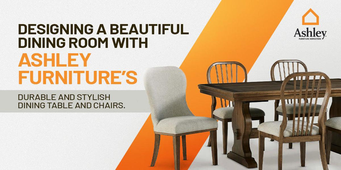 Designing a Stylish Dining Room with Ashley Furniture – Ashley ...
