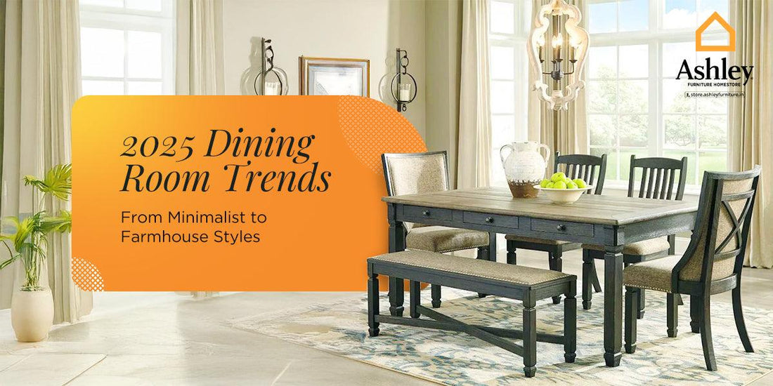 2025 Dining Room Trends: From Minimalist to Farmhouse Styles