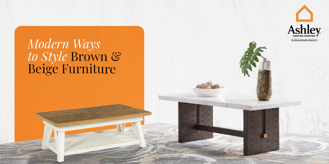 Modern Ways to Style Brown & Beige Furniture