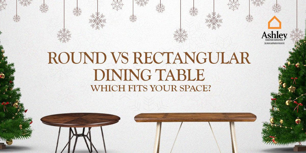 Round vs Rectangular Dining Table: Which Fits Your Space?